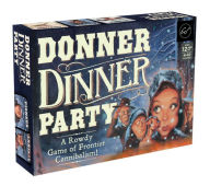Title: Donner Dinner Party: A Rowdy Game of Frontier Cannibalism!