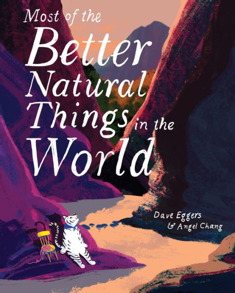 Most of the Better Natural Things World: (Juvenile Fiction, Nature Book for Kids, Wordless Picture Book)