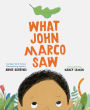 What John Marco Saw: (Children?s Self-Esteem Books, Kid?s Picture Books, Cute Children?s Stories)