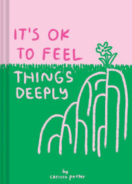 Free audiobooks online without download It's OK to Feel Things Deeply by Carissa Potter in English