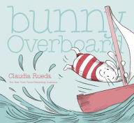 Title: Bunny Overboard, Author: Claudia Rueda