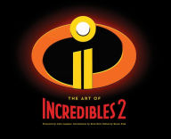 Title: The Art of Incredibles 2, Author: John Lasseter