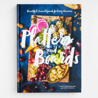 Title: Platters and Boards: Beautiful, Casual Spreads for Every Occasion, Author: Shelly Westerhausen Worcel