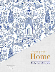 Title: Hygge & West Home: Design for a Cozy Life, Author: Christiana Coop
