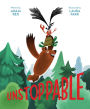 Unstoppable: (Family Read-Aloud book, Silly Book About Cooperation)