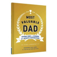 Title: Most Valuable Dad: Inspiring Words on Fatherhood from Sports Superstars (Books for Dads, Fatherhood Books, Gifts for New Dads), Author: Tom Limbert
