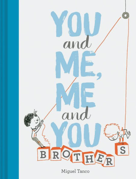 You and Me, Me You: Brothers: (Kids Books for Siblings, Gift Brothers)