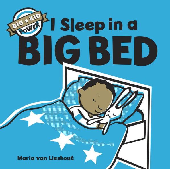 I Sleep in a Big Bed (Big Kid Power Series)