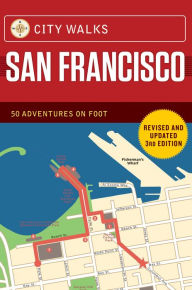 Title: City Walks: San Francisco: 50 Adventures on Foot, Author: Henry de Tessan