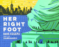 Title: Her Right Foot, Author: Dave Eggers