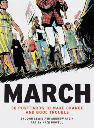 Title: March: 30 Postcards to Make Change and Good Trouble