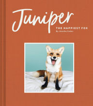 Title: Juniper: The Happiest Fox: (Books about Animals, Fox Gifts, Animal Picture Books, Gift Ideas for Friends), Author: Jessika Coker