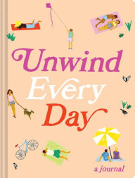 Title: Unwind Every Day: A Journal