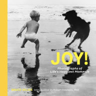 Title: Joy!: Photographs of Life's Happiest Moments, Author: Bruce Velick