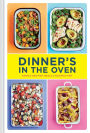 Dinner's in the Oven: Simple One-Pan Meals (Easy Cookbooks, Recipes for Beginners, Gifts for Recent Grads)