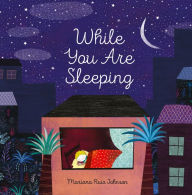 Title: While You Are Sleeping, Author: Mariana Ruiz Johnson