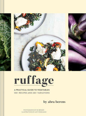 Ruffage A Practical Guide To Vegetables Vegetarian Cookbook Vegetable Cookbook Best Vegetarian Cookbookshardcover - 