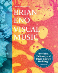 Title: Brian Eno: Visual Music: (Art Books for Adults, Coffee Table Books with Art, Music Books), Author: Christopher Scoates
