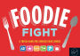 Foodie Fight Revised: A Trivia Game for Serious Food Lovers
