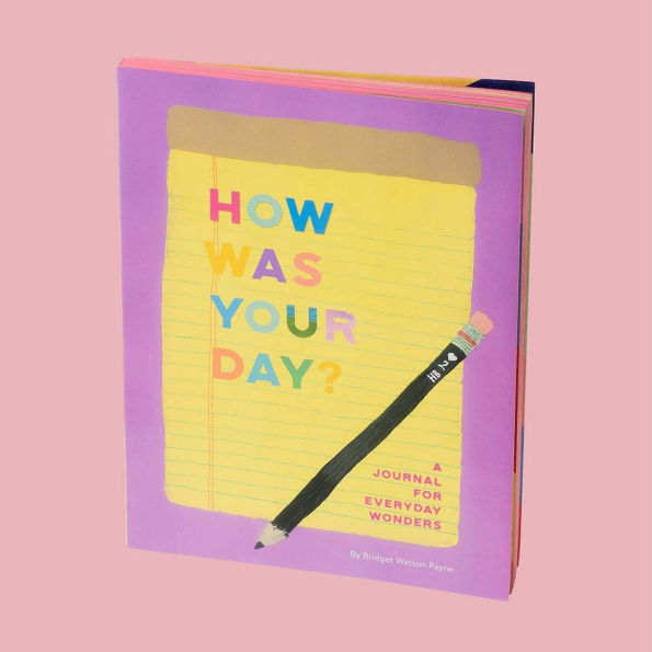 How Was Your Day?: A Journal for Everyday Wonders (Daily Journal, Journal for Kids and Teens, Mindfulness Journal)