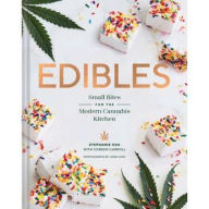 Title: Edibles: Small Bites for the Modern Cannabis Kitchen, Author: Stephanie Hua