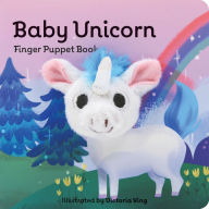 Title: Baby Unicorn: Finger Puppet Book: (Unicorn Puppet Book, Unicorn Book for Babies, Tiny Finger Puppet Books), Author: Chronicle Books