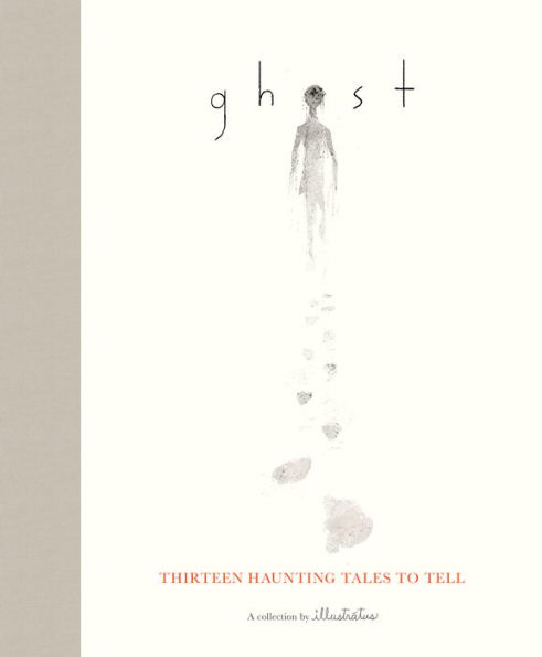 Ghost: Thirteen Haunting Tales to Tell