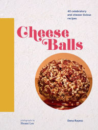 Title: Cheese Balls, Author: Dena Rayess
