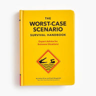 Title: The Worst-Case Scenario Survival Handbook: Expert Advice for Extreme Situations, Author: Joshua Piven