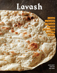 Ebook free downloads uk Lavash: The bread that launched 1,000 meals, plus salads, stews, and other recipes from Armenia