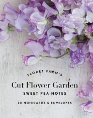 Title: Floret Farm's Cut Flower Garden: Sweet Pea Notes: 20 Notecards & Envelopes (Gifts for Floral Designers, Floral Thank You Cards, Floral Note Cards), Author: Erin Benzakein