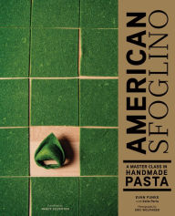 Free downloads online audio books American Sfoglino: A Master Class in Handmade Pasta by Evan Funke, Katie Parla, Eric Wolfinger CHM iBook 9781452173313