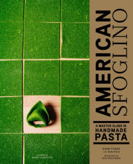 Title: American Sfoglino: A Master Class in Handmade Pasta, Author: Evan Funke