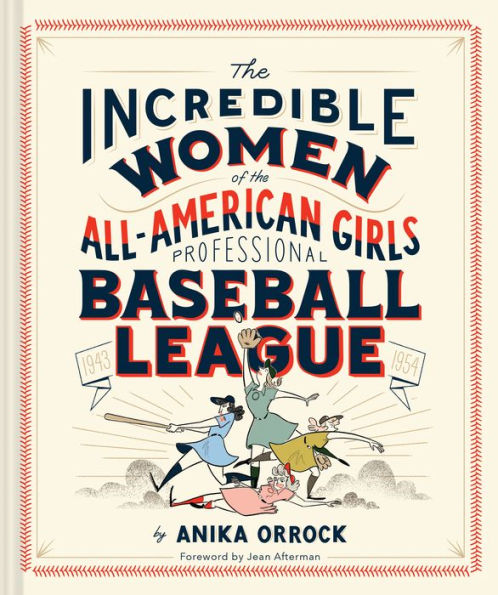 the Incredible Women of All-American Girls Professional Baseball League