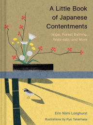 ebooks free with prime A Little Book of Japanese Contentments: Ikigai, Forest Bathing, Wabi-sabi, and More