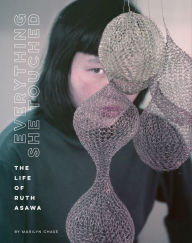 Best sellers ebook download Everything She Touched: The Life of Ruth Asawa (Women Artists Book, Ruth Asawa Biography, Wire Sculpture Art Book 9781452174402 in English