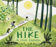 Title: The Hike: (Nature Book for Kids, Outdoors-Themed Picture Book for Preschoolers and Kindergarteners), Author: Alison Farrell