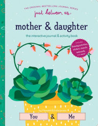 Title: Just Between Us: Interactive Mother & Daughter Journal, Author: Meredith Jacobs