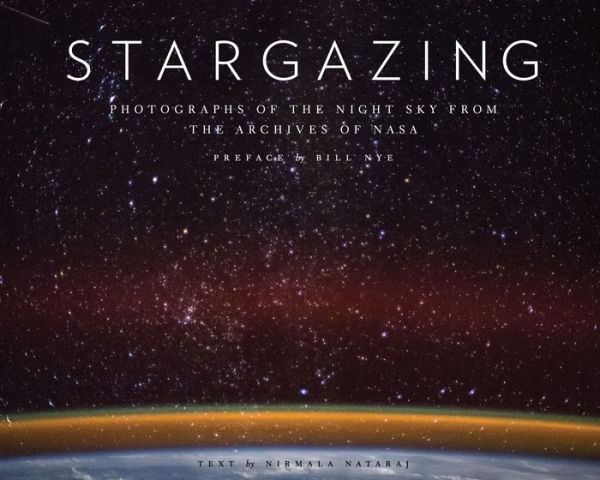 Stargazing: Photographs of the Night Sky from the Archives of NASA (Astronomy Photography Book, Astronomy Gift for Outer Space Lovers)