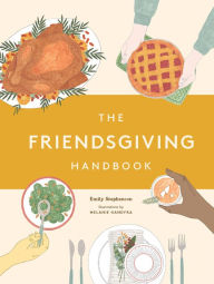 Title: The Friendsgiving Handbook, Author: Emily Stephenson