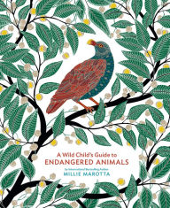 Title: A Wild Child's Guide to Endangered Animals, Author: Millie Marotta