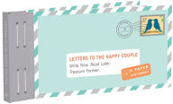 Title: Letters to the Happy Couple: Write Now. Read Later. Treasure Forever.