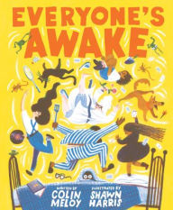 Free french ebooks download Everyone's Awake by Colin Meloy, Shawn Harris