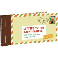 Title: Letters to the Happy Camper: Write Now. Read Later. Treasure Forever.