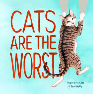 Title: Cats Are the Worst, Author: Bexy McFly