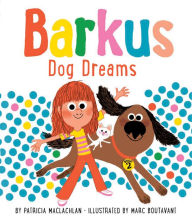 Title: Dog Dreams (Barkus Series #2), Author: Patricia MacLachlan