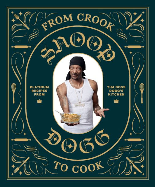 From Crook to Cook: Platinum Recipes from Tha Boss Dogg's Kitchen