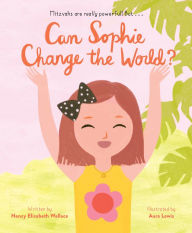 Title: Can Sophie Change the World?, Author: Nancy Elizabeth Wallace