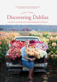 Free books on computer in pdf for download Floret Farm's Discovering Dahlias: A Guide to Growing and Arranging Magnificent Blooms 9781452181752 PDB