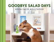 Title: Goodbye Salad Days: Kevin Faces Adulthood, Author: Traer Scott